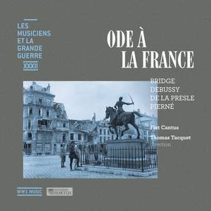 Ode à la France (Les musiciens et la Grande Guerre, Vol. 32)