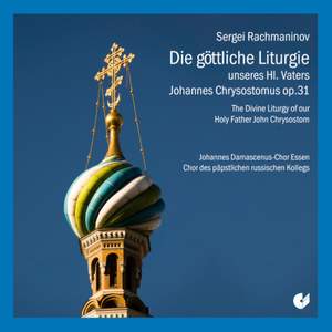 Rachmaninoff: Liturgy of St. John Chrysostom, Op. 31