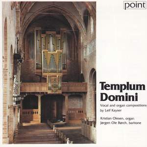 Templum Domini - Vocal and Organ Works by Leif Kayser Product Image