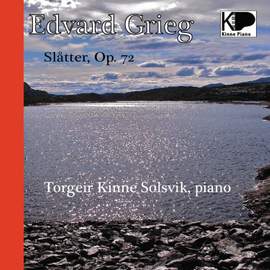 Edvard Grieg, Slåtter Op.72 Torgeir Kinne Solsvik, Piano