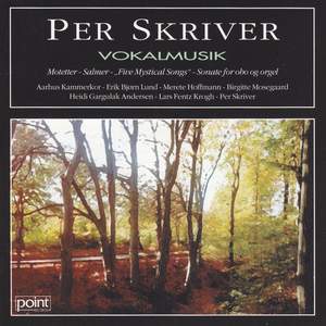 Per Skriver Vokalmusik - Vocal Music by Per Skriver