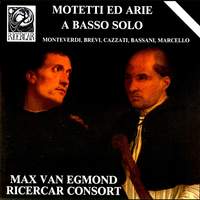 Monteverdi, Brevi, Cazzati, Bassani & Marcello: Motetti ed arie a basso solo