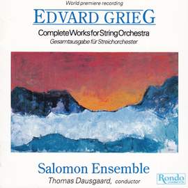 Edvard Grieg - Complete Works for String Orchestra - Gesamtausgabe Für Streichorchester
