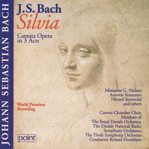 J. S. Bach - Silvia - Cantata Opera in 3 Acts Vol. 1