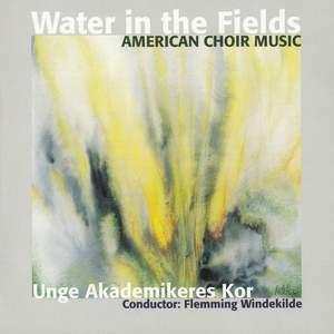 Water in the Fields - American Choir Music