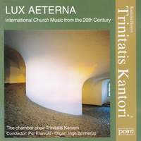 Lux Aeterna - International Church Musik from the 20th Century