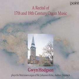 A Recital of 17th and 18th Century Organ Music