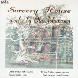 Sorcery House - Works by Ola Johansson