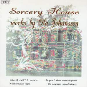 Sorcery House - Works by Ola Johansson
