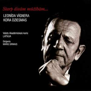 Between Two Eternities (Choral Songs by Leonids Vigners)