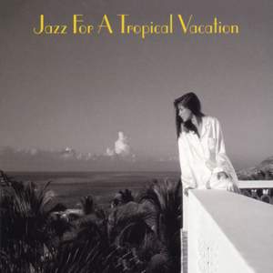 Jazz For A Tropical Vacation