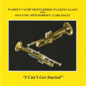 I Can't Get Started (feat. Dave Cliff, Spencer Brown & Clark Tracey)
