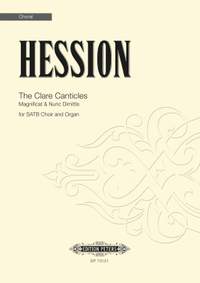 Hession, Toby: The Clare Canticles (Magnificat & Nunc )