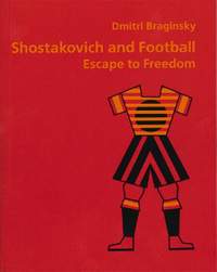 Shostakovich and Football: Escape to Freedom