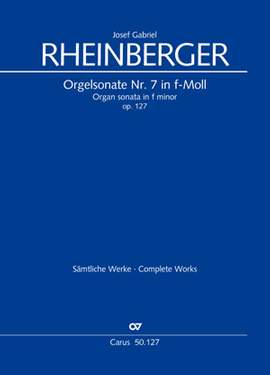 Rheinberger: Organ Sonata No. 7 in F minor, Op. 127