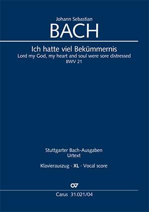 Bach, JS: Ich hatte viel Bekümmernis (1. Fassung) (BWV 21)