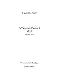 Frederick Viner: A Tyneside Postcard SATB Divisi