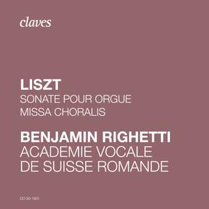 Franz Liszt: Sonate pour orgue & Missa Choralis