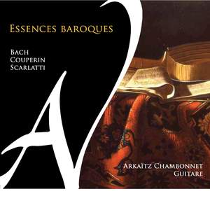 Bach, Couperin & Scarlatti: Essences baroques