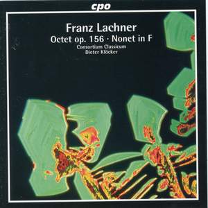 Lachner: Nonet in F Major & Octet in B-Flat Major, Op. 156