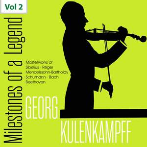 Milestones of a Legend: Georg Kulenkampff, Vol. 2