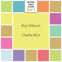 Original Debut Albums - Roy Orbison, Charlie Rich, Vol. 1