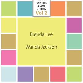 Original Debut Albums - Brenda Lee, Wanda Jackson, Vol. 2