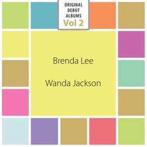 Original Debut Albums - Brenda Lee, Wanda Jackson, Vol. 2
