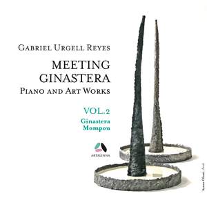 Meeting Ginastera, Vol. 2 - Piano and Art Works by Alberto Ginastera & Federico Mompou Product Image