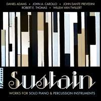 Sustain: Works for Solo Piano & Percussion Instruments