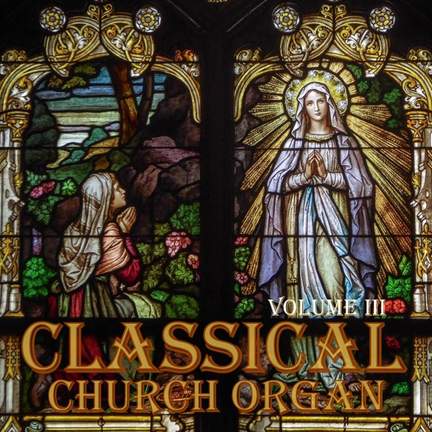 Classical Church Organ, Volume 3