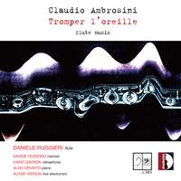 Claudio Ambrosini: Tromper l'oreille – Flute Music