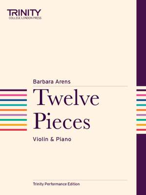 Arens, Barbara: Twelve Pieces (violin and piano)