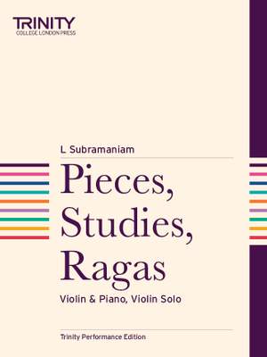 Subramaniam, L: Pieces, Studies, Ragas (violin & piano)