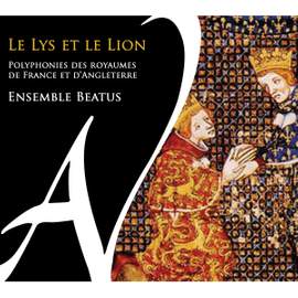 Le lys et le lion (Polyphonies des royaumes de France et d'Angleterre)