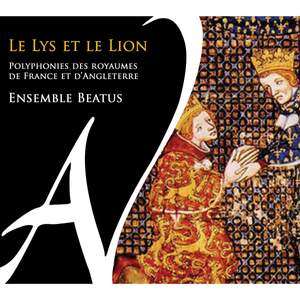 Le lys et le lion (Polyphonies des royaumes de France et d'Angleterre)