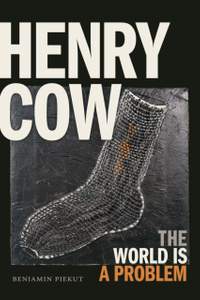 Henry Cow: The World Is a Problem