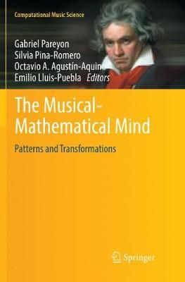 The Musical-Mathematical Mind: Patterns and Transformations