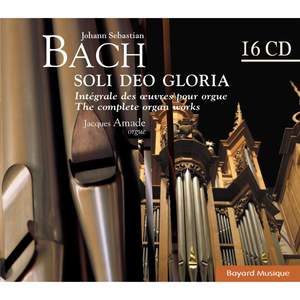 Bach: Soli Deo Gloria, Intégrale des oeuvres pour orgue (The Complete Organ Works)