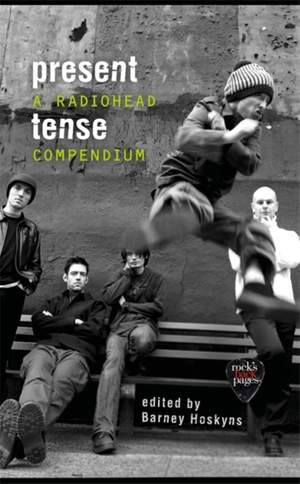 Present Tense: A Radiohead Compendium Product Image