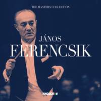 The Masters Collection: János Ferencsik