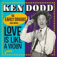 Love Is Like a Violin (The Early Singles and More...)