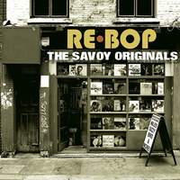 Rebop: The Savoy Originals