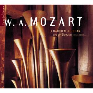 Mozart: Hadrien Jourdan (orgue Bonatti, Verona)