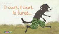 Il Court, Il Court, Le Furet...