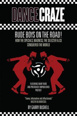 Dance Craze: Rude Boys on the Road