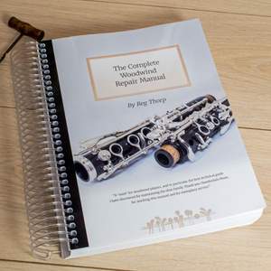 The Complete Woodwind Repair Manual