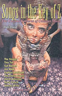 Songs In The Key Of Z: The Curious World of Outsider Music