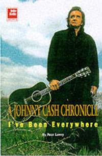 The Complete Johnny Cash Chronicle: I've Been Everywhere