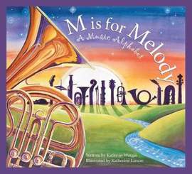 M is for Melody: A Music Alphabet